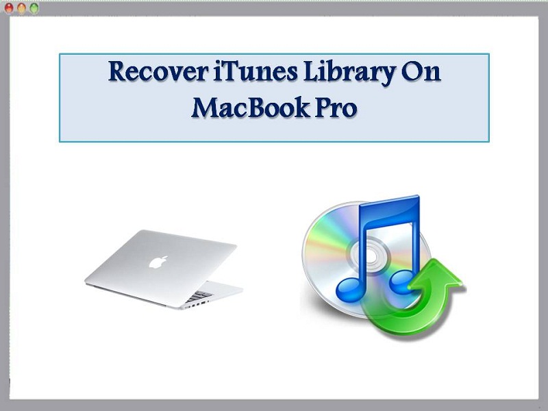 Recover iTunes Library on MacBook Pro
