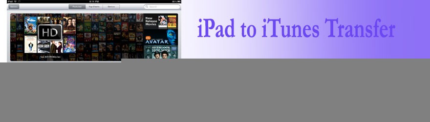 iPad to iTunes transfer (Windows & Mac)