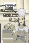 Cooking Game- Cranberry Christmas Fudge Screenshot